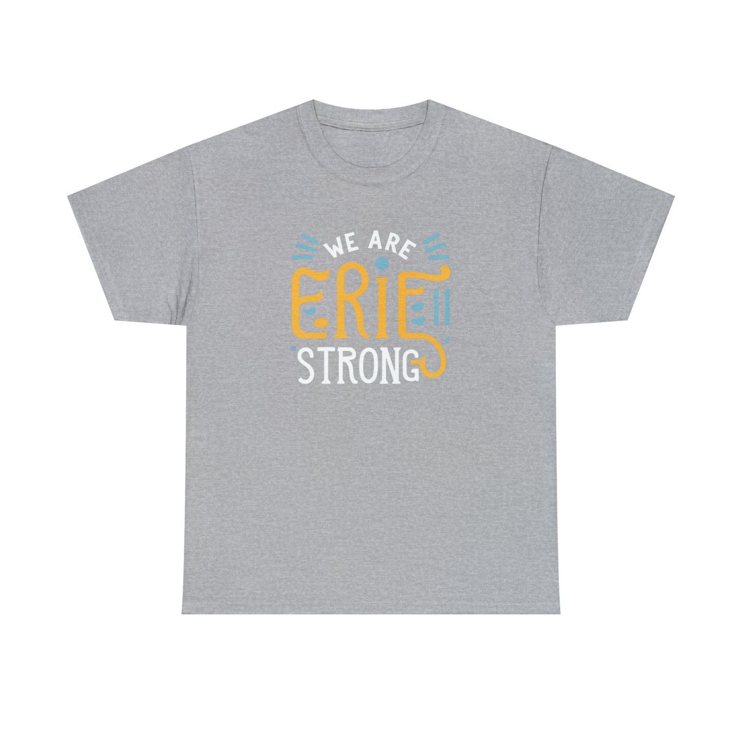 Erie Strong Custom Tee - Handcrafted, Personalized Erie Apparel