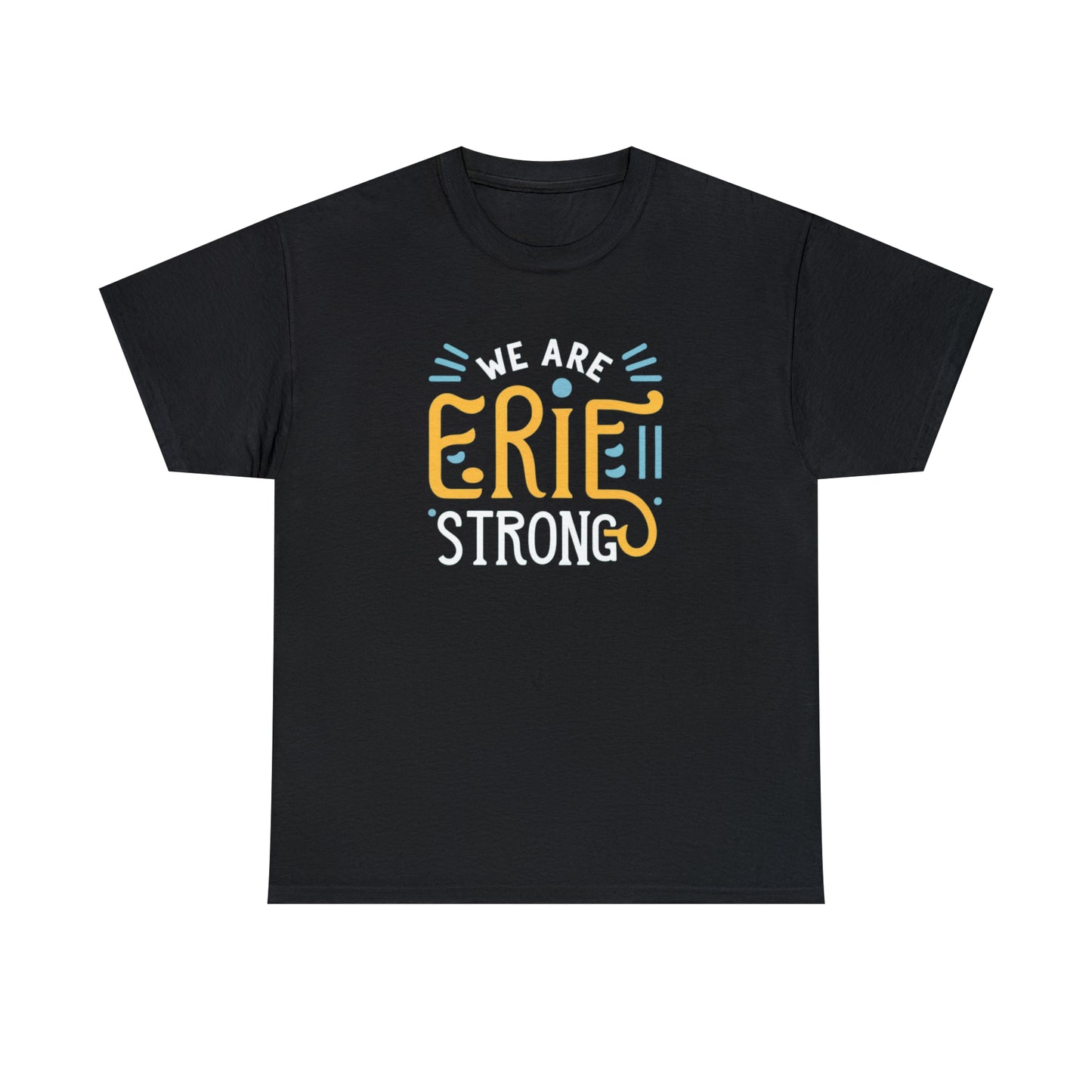 Erie Strong Custom Tee - Handcrafted, Personalized Erie Apparel