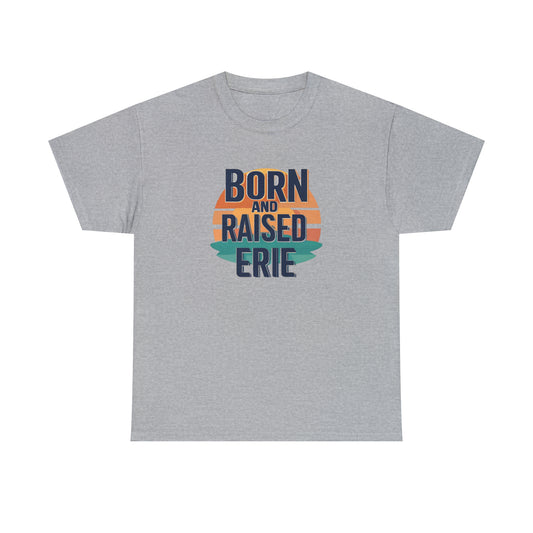 Erie Born and Raised Unisex Heavy Cotton Tee - Locally Inspired